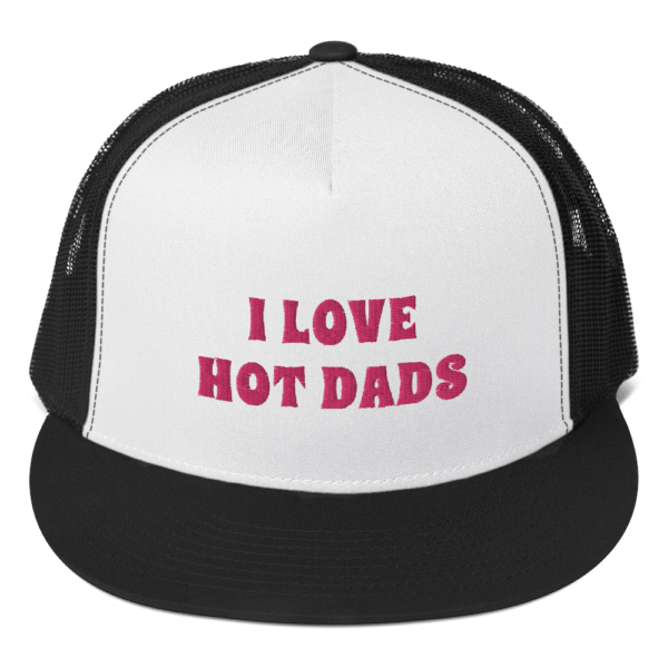 i love hot dads trucker hat with pink font