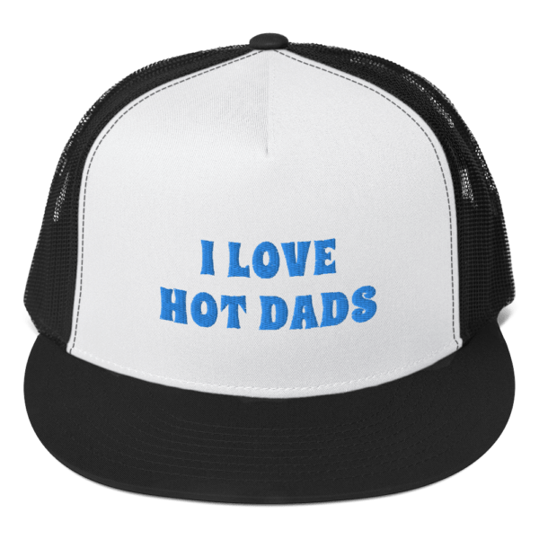i love hot dads trucker hat with blue text