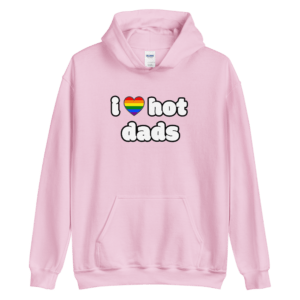 i love hot dads hoodie pink rainbow pride