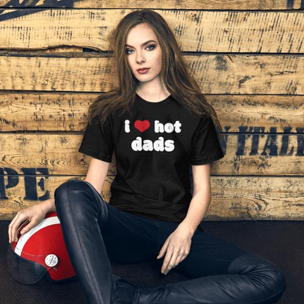 woman in i love hot dads black t-shirt