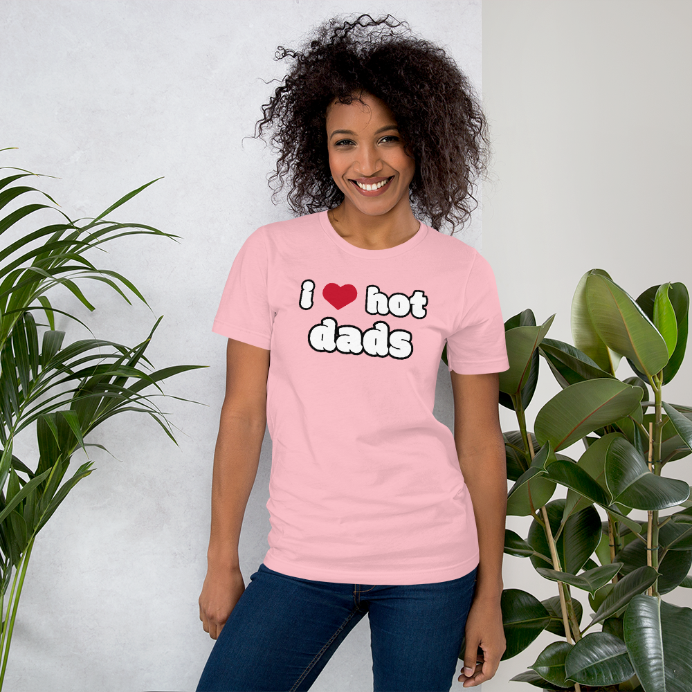woman in i love hot dads pink t-shirt