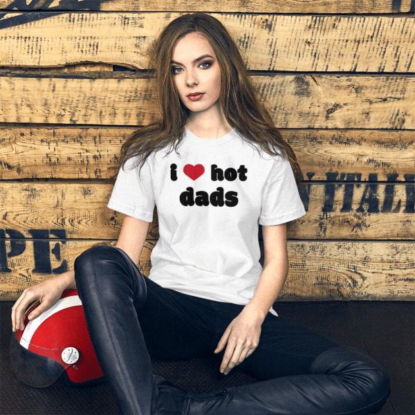 woman in i love hot dads white t-shirt