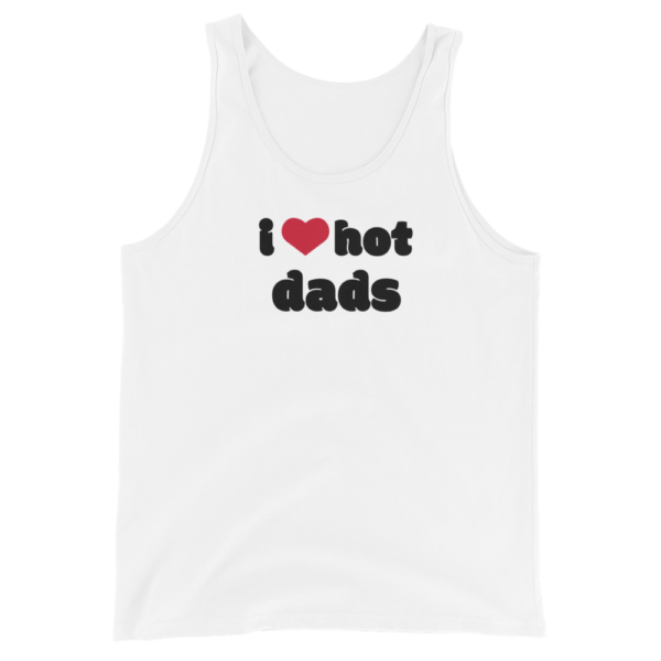 i love hot dads tank top white with red heart and black text